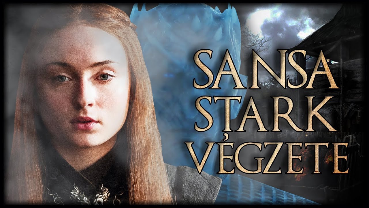 Sansa Stark Végzete Teória - Trónok Harca 8. Évad
