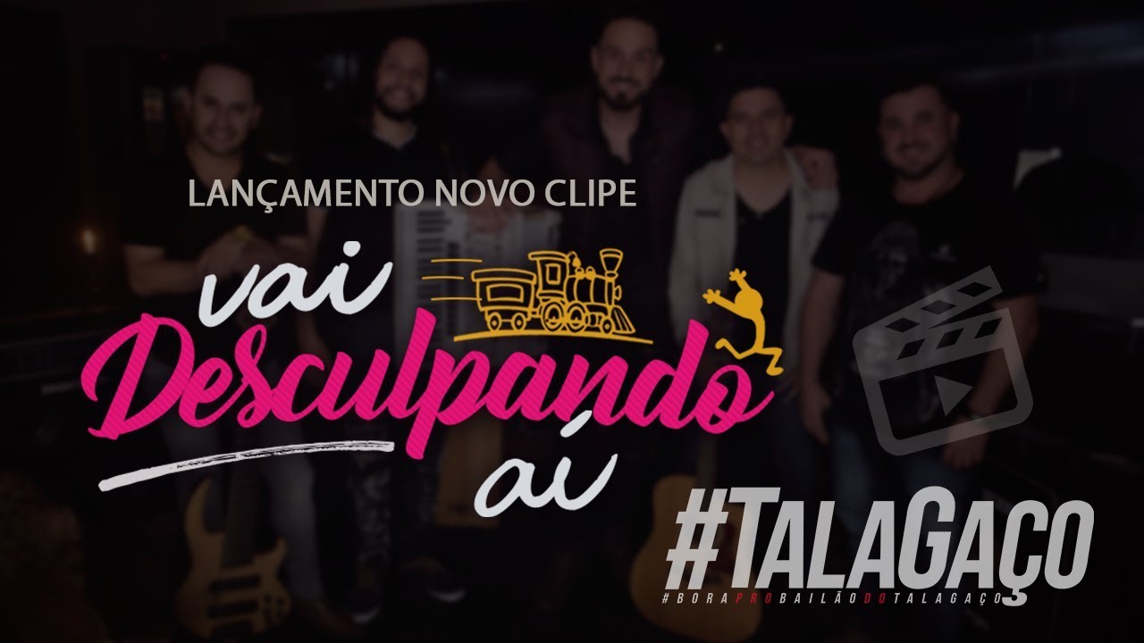 TalaGa&ccedil;o &bull; VAI DESCULPANDO A&Iacute;