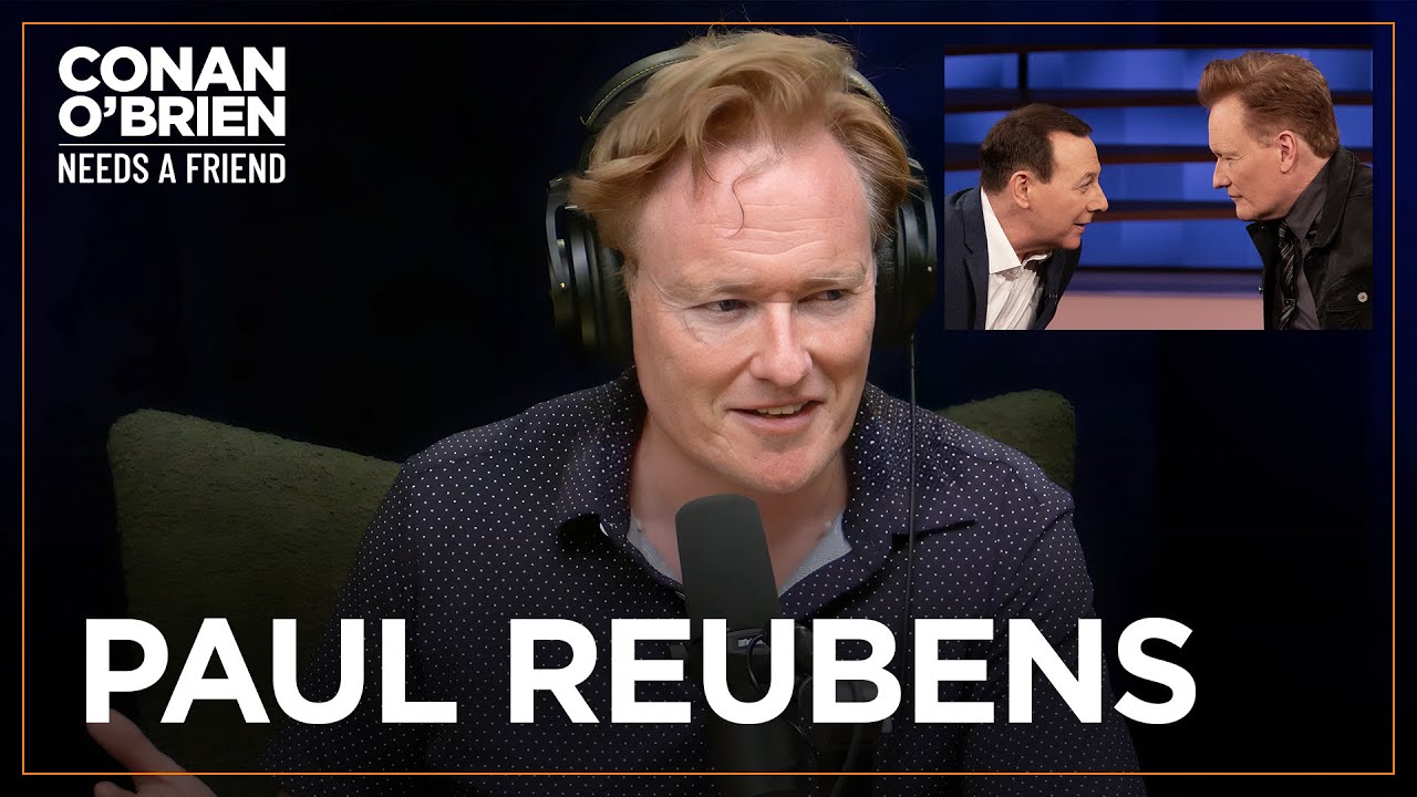 Conan Remembers Paul Reubens | Conan O'Brien Needs A Friend