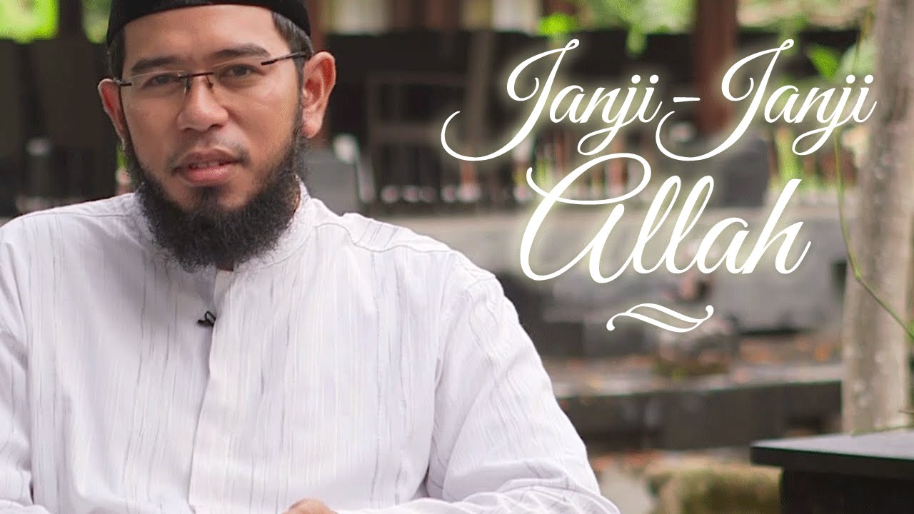 Video Singkat: Janji-Janji Allah - Ust Muhammad Nuzul Dzikri, Lc