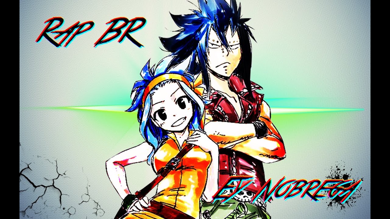 Rap Gajeel♥Levy (Fairy Tail) - Os Opostos Se Atraem
