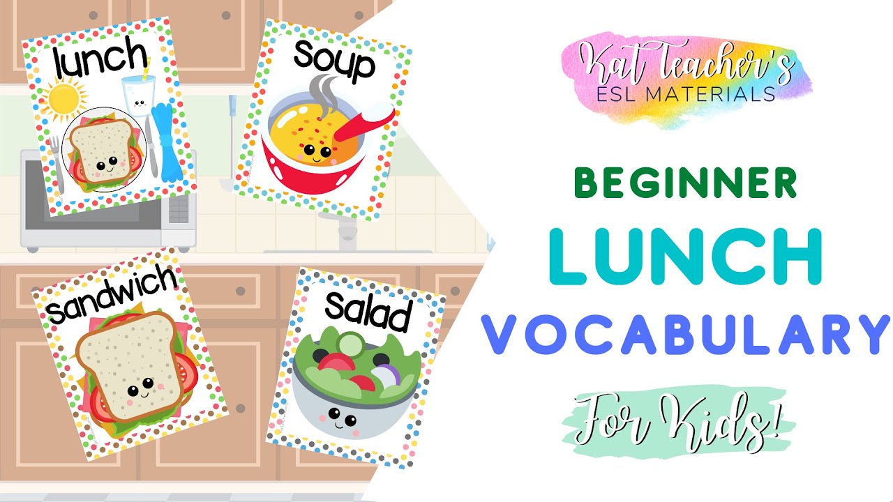 What's for Lunch? Food for Lunch Beginner ESL Vocabulary for Kids: English for Young Learners