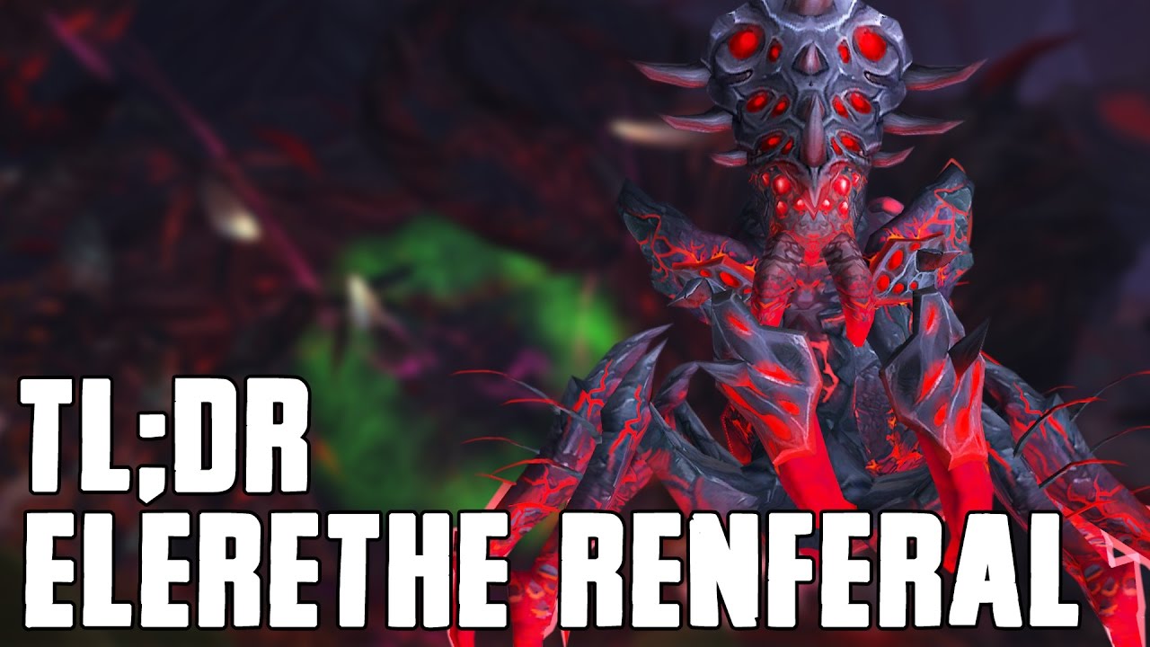 TL;DR - Elerethe Renferal (Normal/Heroic) - Walkthrough/Commentary