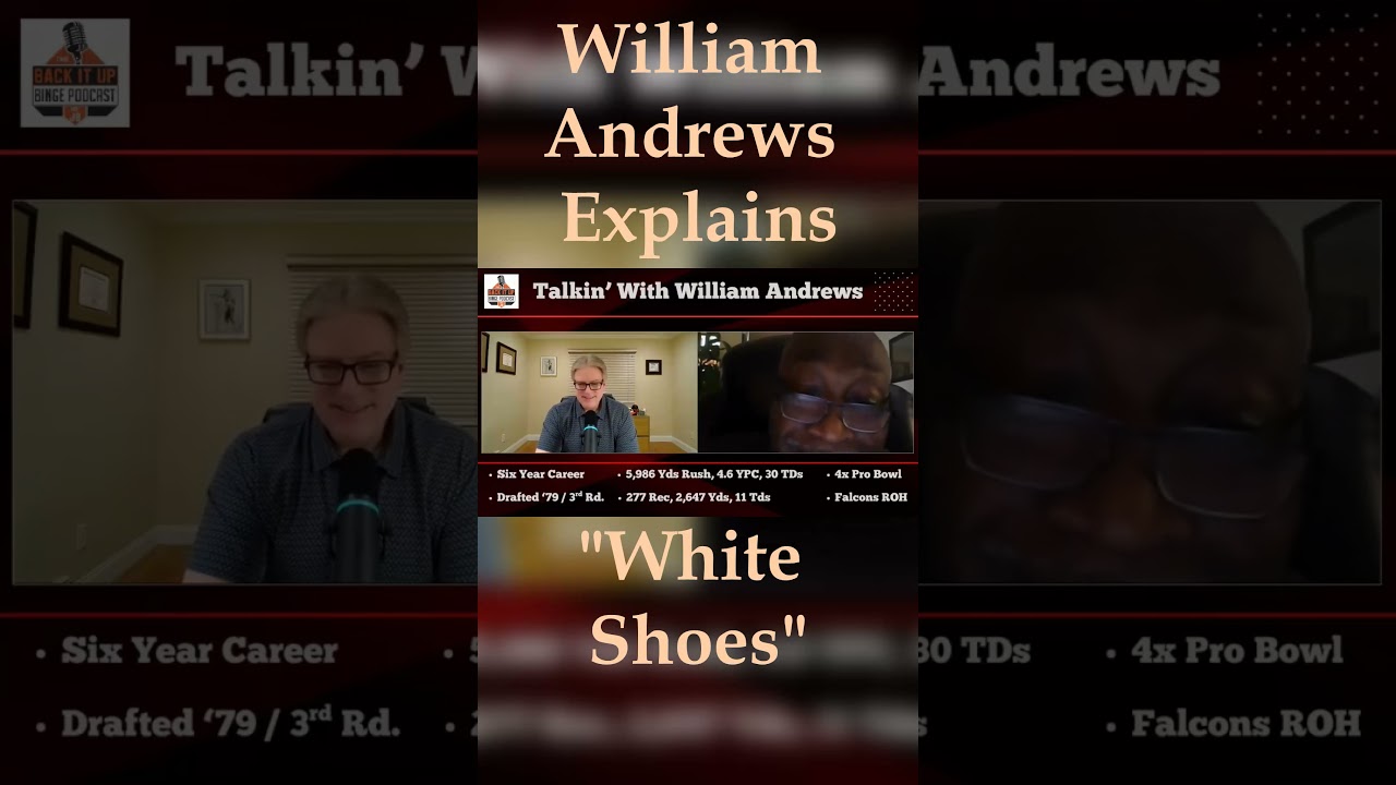 William Andrews Explains The White Shoes Nickname