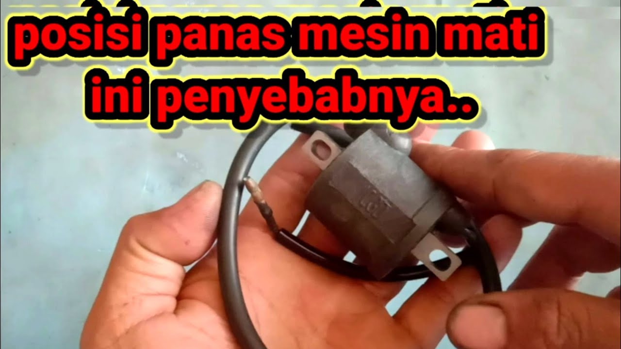 6 penyebab motor mati ketika diposisi mesin panas