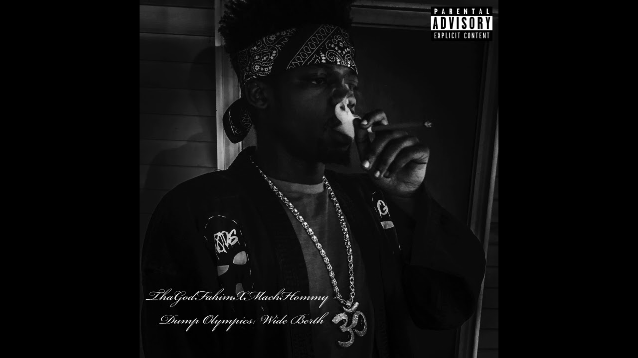 Tha God Fahim X Mach-Hommy Dump Olympics:Wide Berth