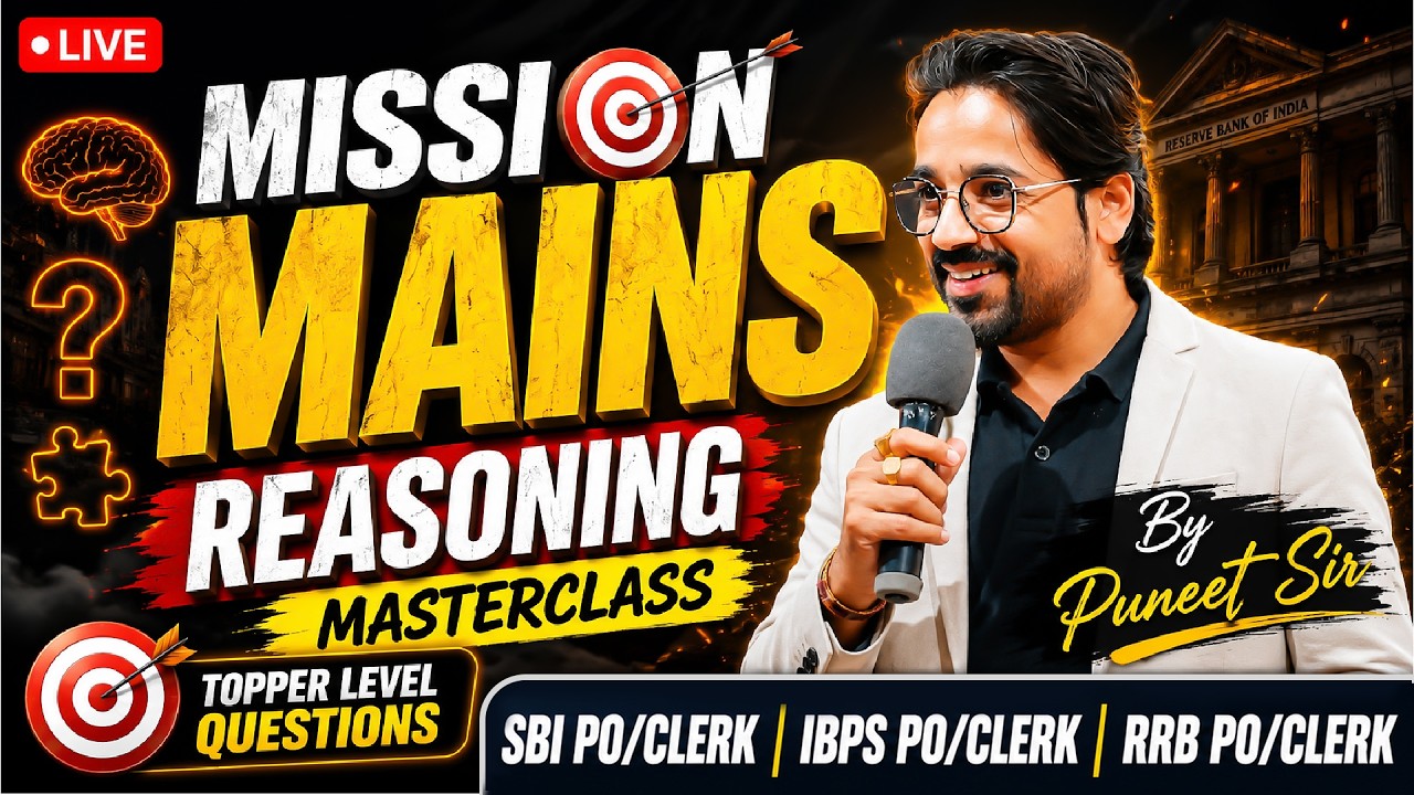 MISSION MAINS REASONING MASTERCLASS | SBI PO/CLERK, IBPS PO/CLERK, RRB PO/CLERK | BANKING EXAMS 2026