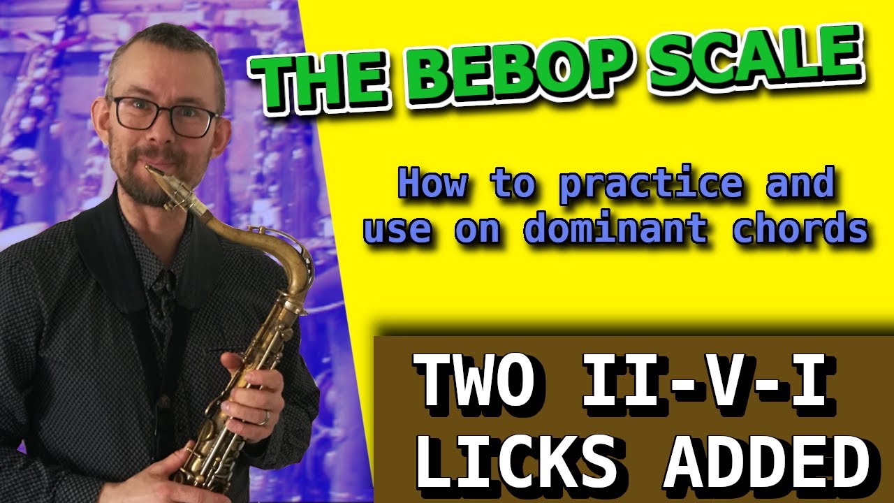 The bebop scale  - how to practice and use on dominant chords + 2x II V I