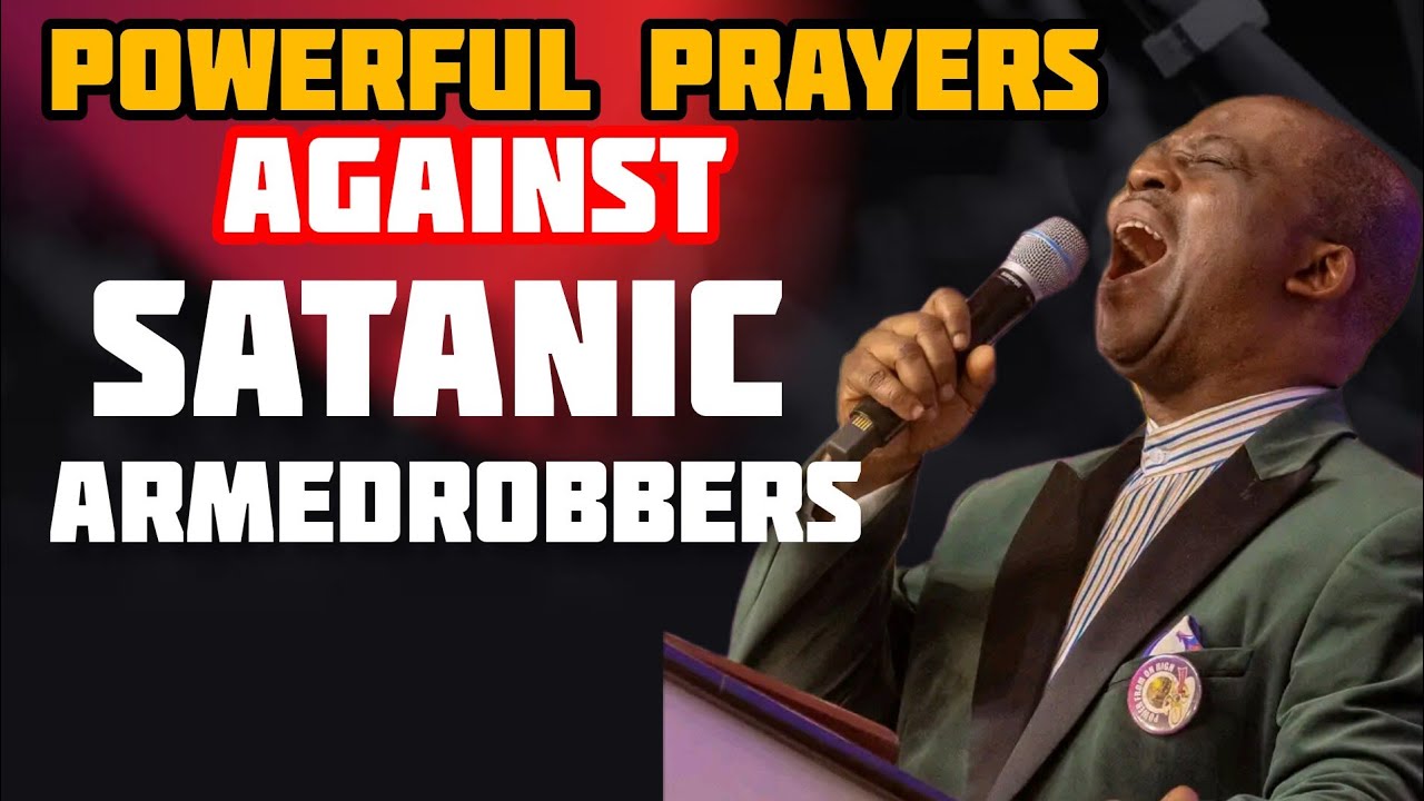 POWERFUL PRAYERS AGAINST SATANIC ARMEDROBBERS | DIVINE PROTECTION#olukoya