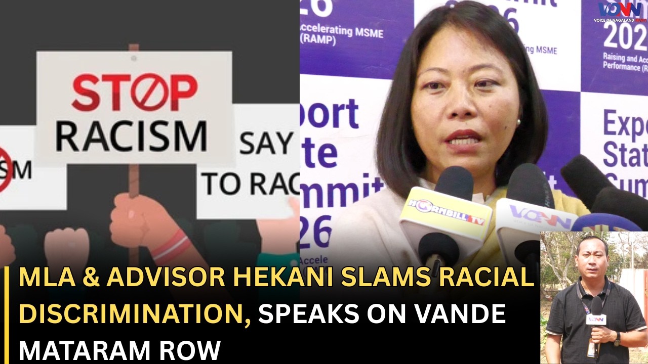 MLA & ADVISOR HEKANI SLAMS RACIAL DISCRIMINATION, SPEAKS ON VANDE MATARAM ROW