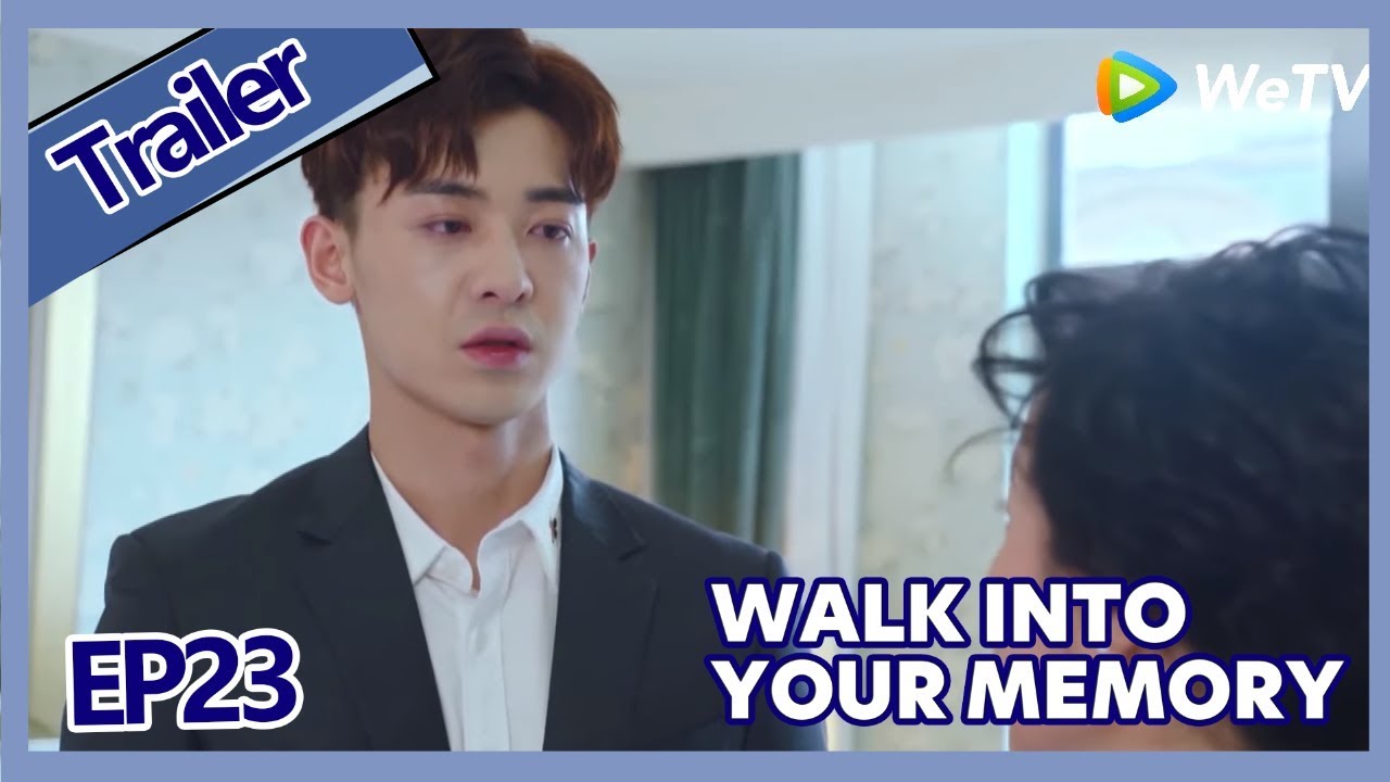 【ENG SUB 】Walk Into Your Memory EP23 An Ning's mum know reason of An Yi's dead.She cannot accept it