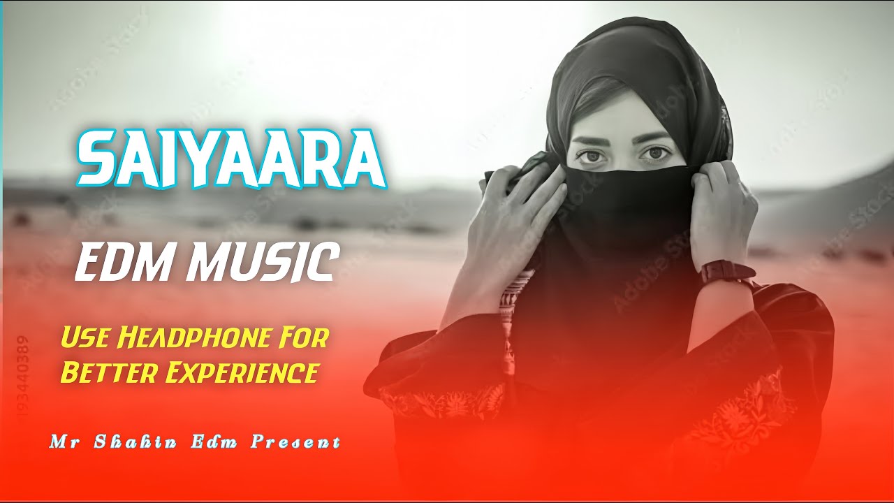 Saiyaara Edm Mix | Female Version | Hindi DJ Remix | Club Mix | Mr SHAHIN EDM