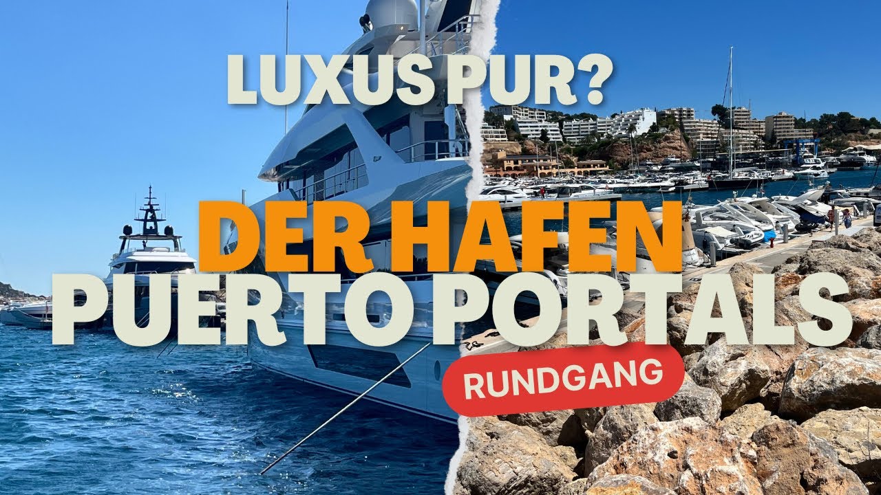 Mallorcas teuerster Hafen – Ein Spaziergang zwischen Superyachten!