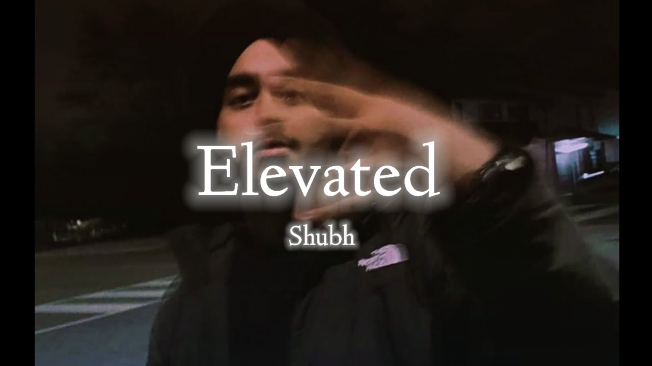 Elevated ( Slowed + Reverb + lyrics ) - PAARTH ||  Shubh - Audio edit