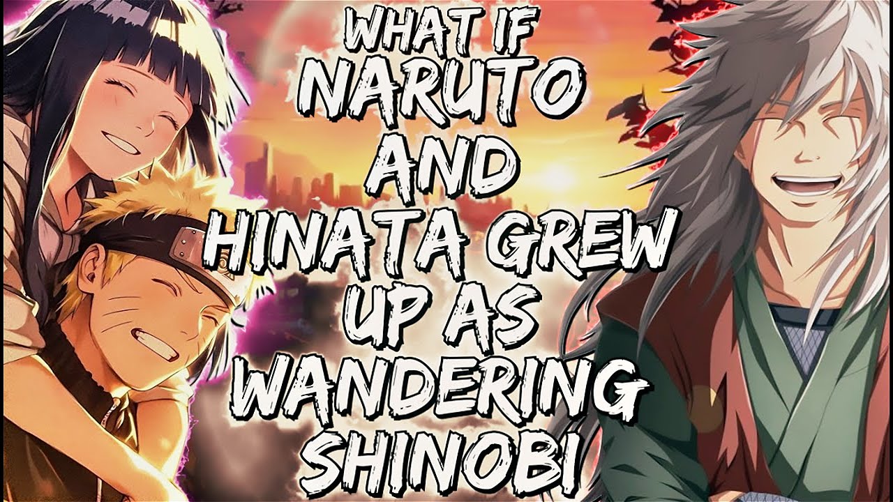 What If Naruto and Hinata Grew Up as Wandering Shinobi