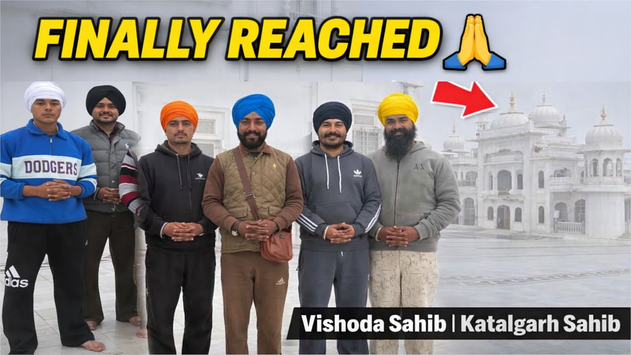 Finally Reached Gurudwara Vishoda Sahib & Katalgarh Sahib Sardar Hari Singh Nalwa Sports Club 