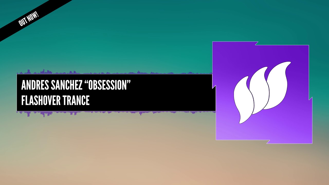 Andres Sanchez - Obsession [Extended] OUT NOW