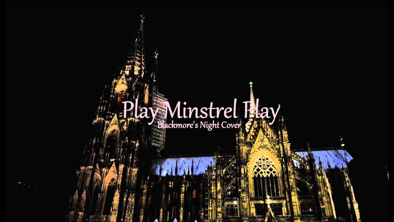 Blackmore's Night cover / Play Minstrel Play (sound only)