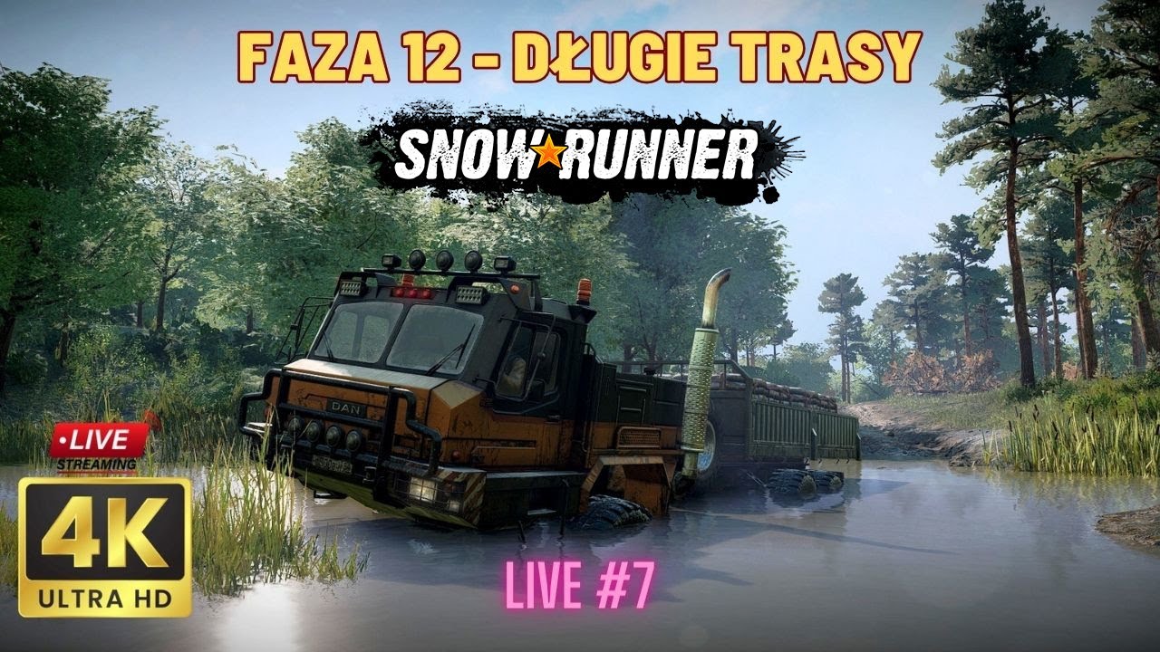 🔴 4K RTX 4070 SNOWRUNNER LIVE#7 PL - FAZA 12 - DŁUGIE TRASY