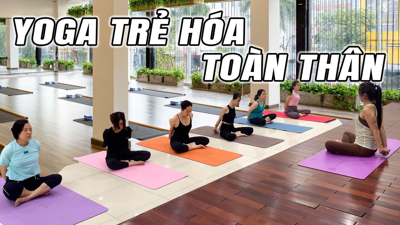 B&agrave;i Tập Yoga 60 Ph&uacute;t Trẻ H&oacute;a To&agrave;n Th&acirc;n | Tuệ Giang Yoga Trị Liệu