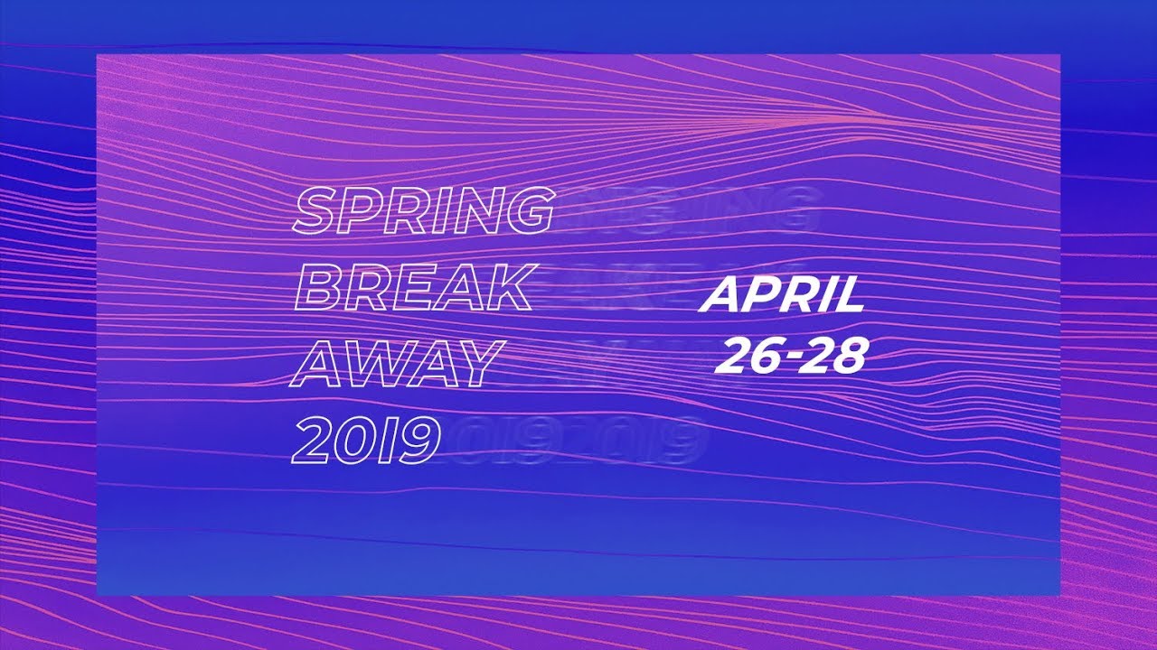 Spring Breakaway 2019 RECAP 2