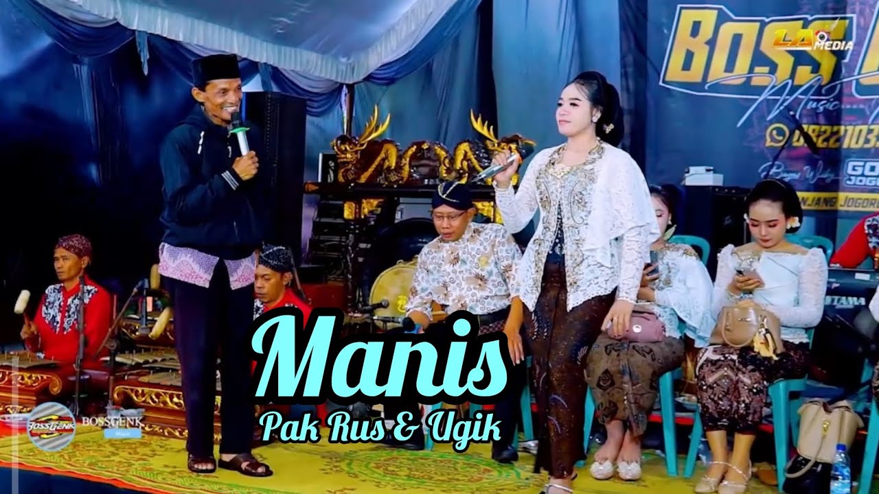 Manis - Pak Rusmanto & Ugik - Boss Genk Music 
