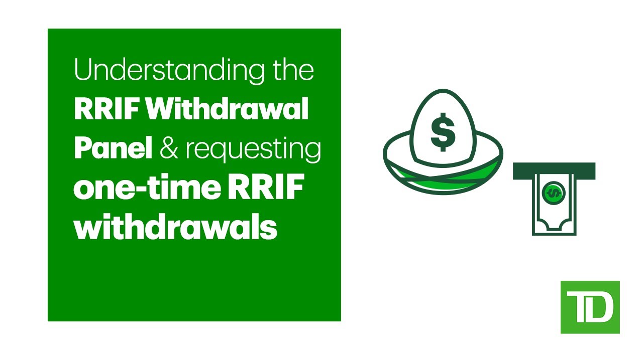 Understanding the RRIF Withdrawal Panel & Requesting one-time RRIF Withdrawals