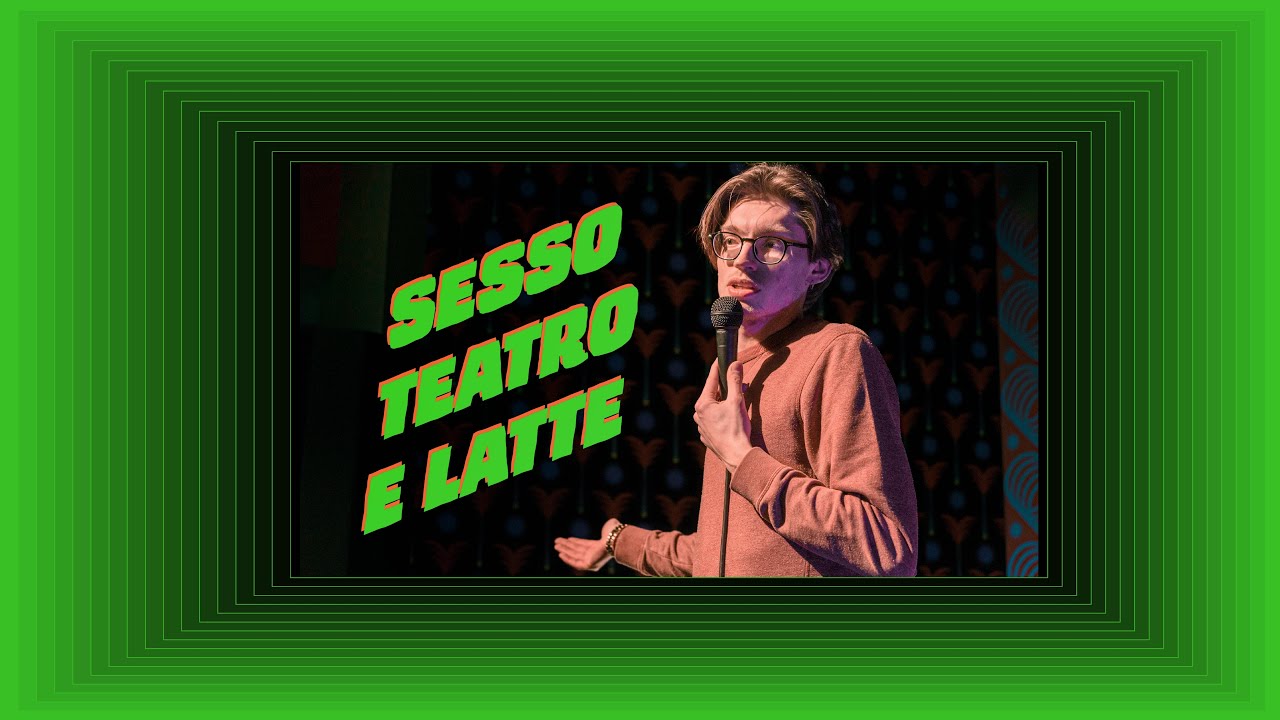 SESSO, TEATRO E LATTE - Lorenzo Deiana - Stand Up Comedy