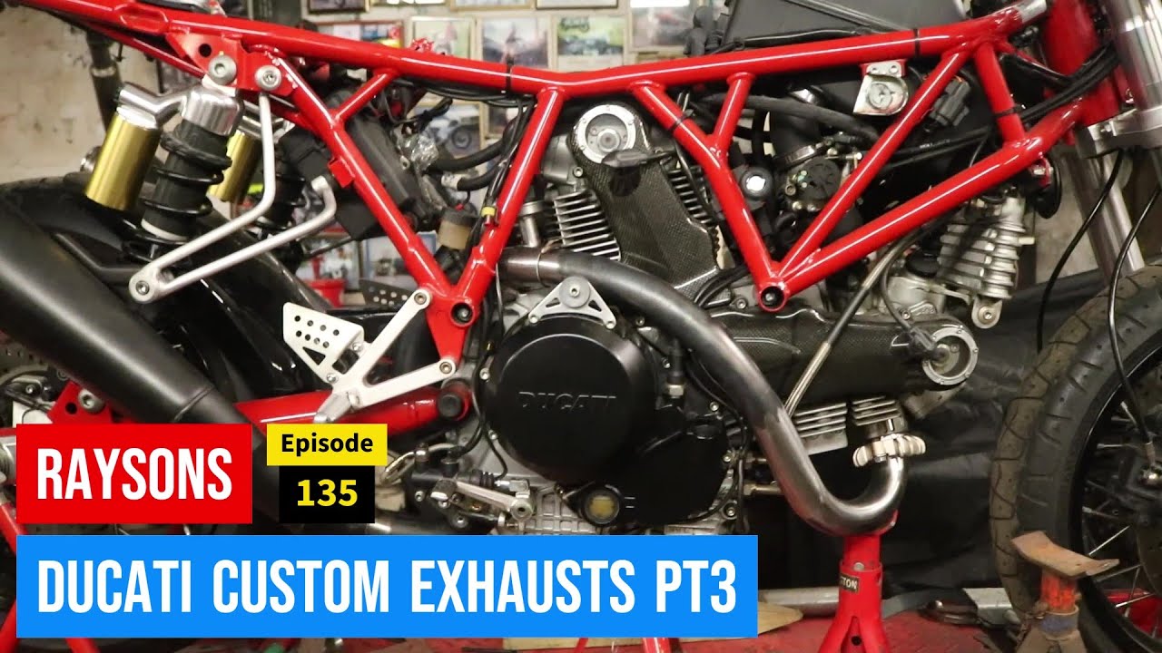 Ducati Custom Exhaust Pt3 - Episode 135