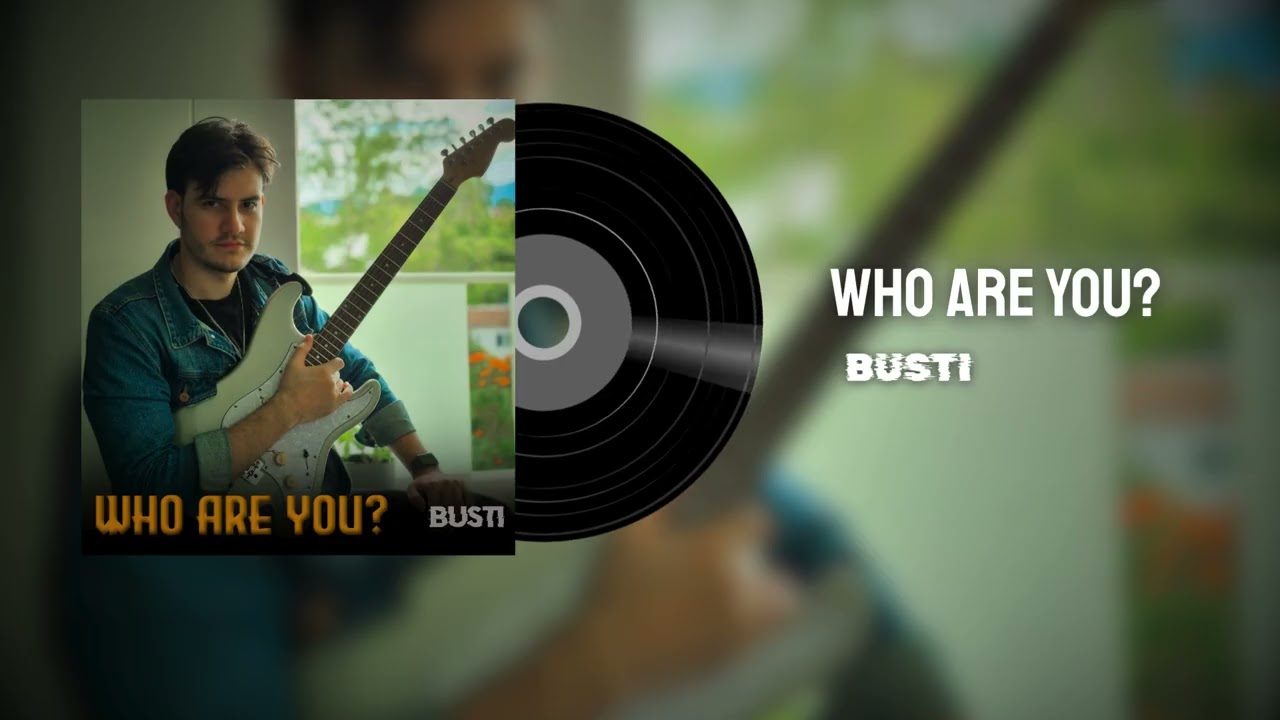 BUSTI - Who Are You?