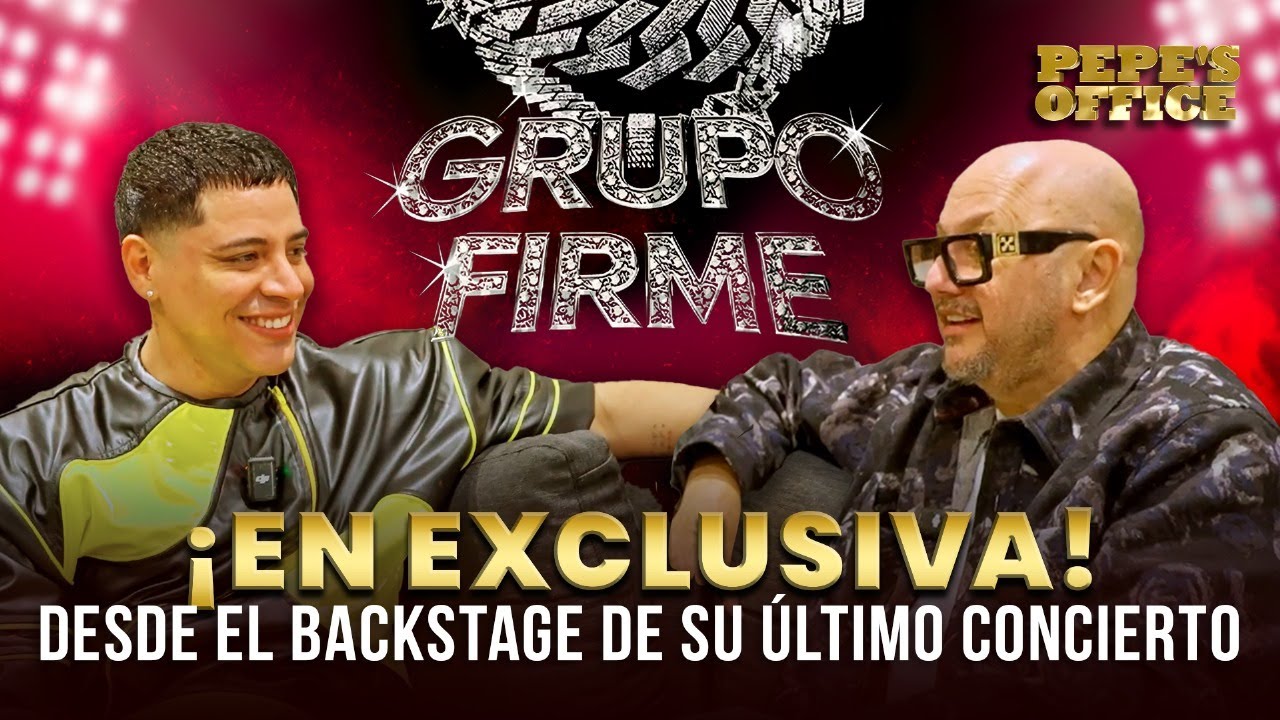 Grupo Firme ¡En Exclusiva! Desde el backstage de su último concierto|  Pepe's Office
