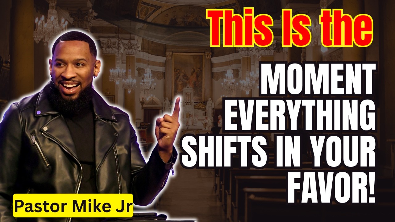 Pastor Mike Jr 2026 - This Is the Moment Everything Shifts in Your Favor!