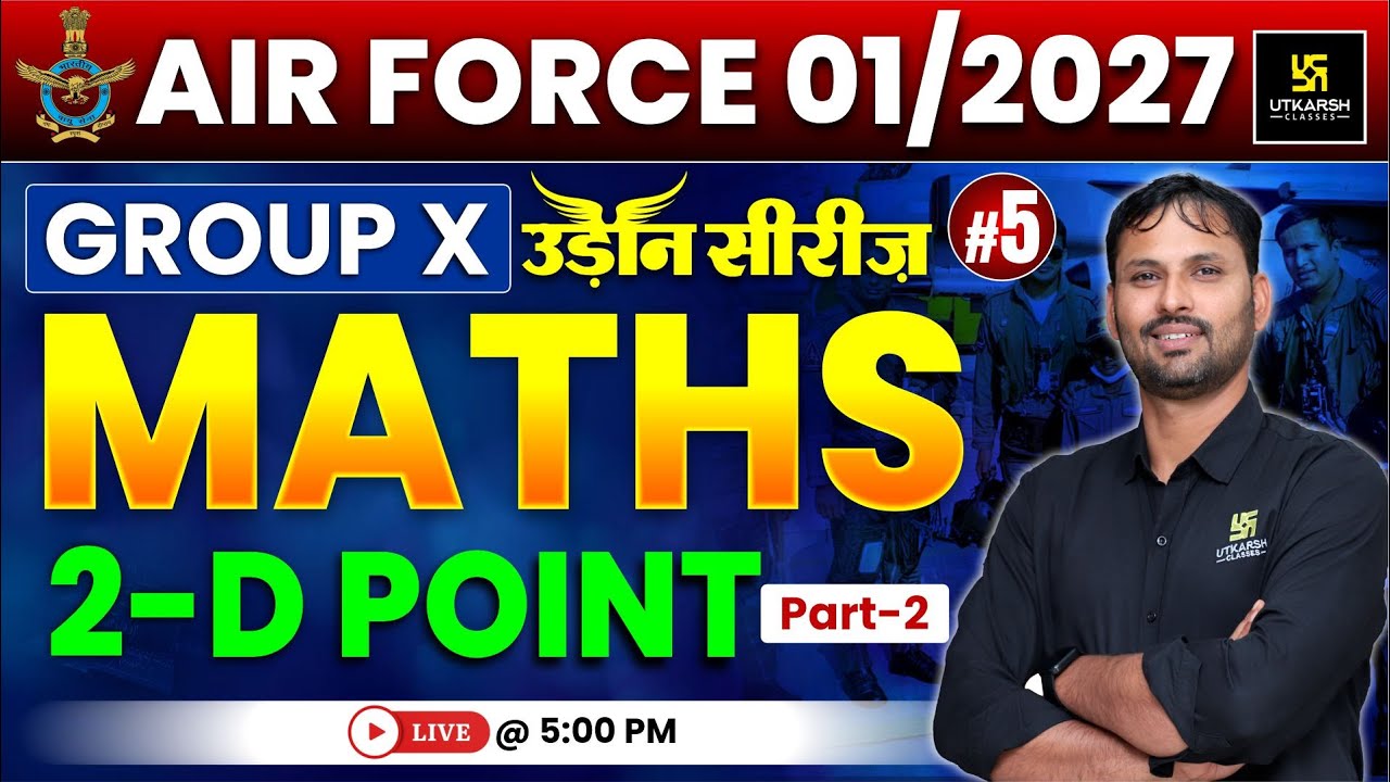 Airforce 01/2027 Maths 5 | 2-D Point LIVE 🚀 | Group X & Y | उड़ान सीरीज़ | Ravikant Sir