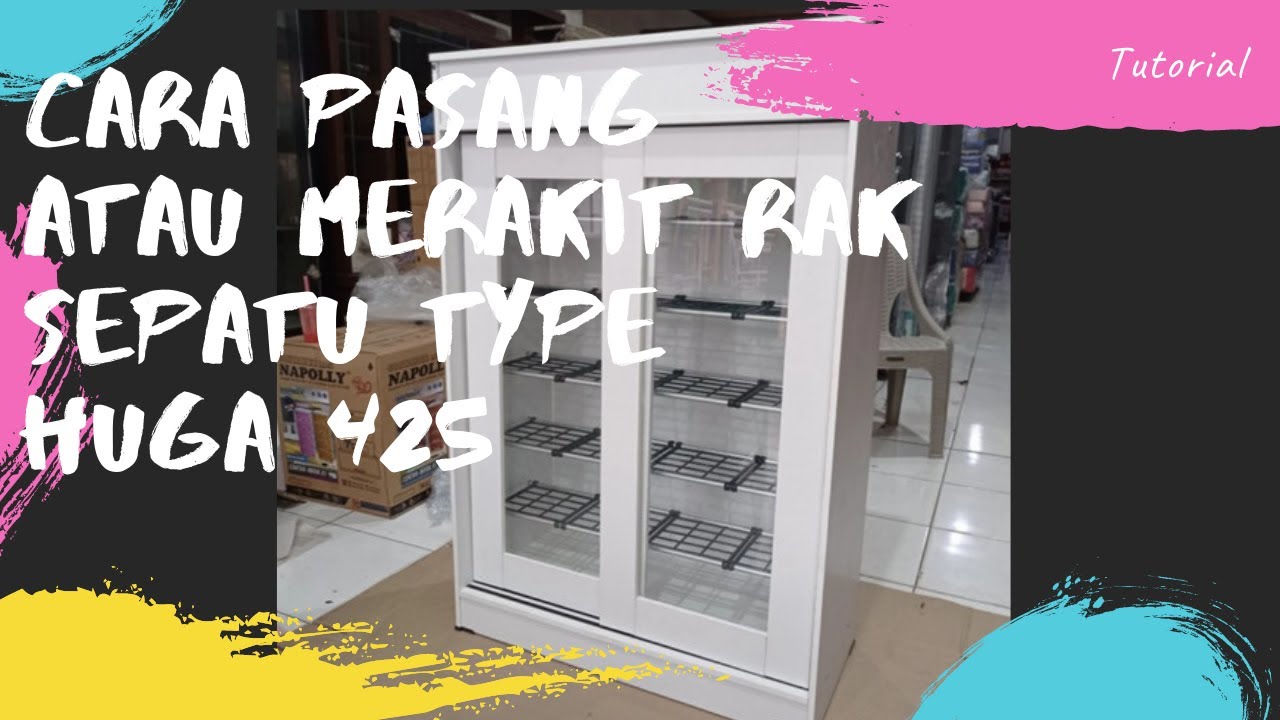 CARA MERAKIT RAK SEPATU TYPE HUGA 425