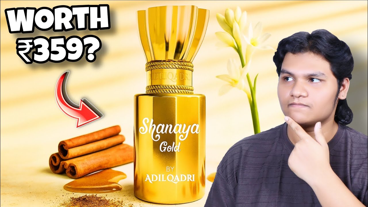 Adilqadri Shanaya Gold Attar Review 