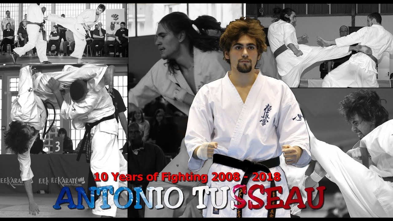 ANTONIO TUSSEAU HIGHLIGHTS 2008 - 2018 (16-26 ans) KARATE KYOKUSHIN SUR PARIS !