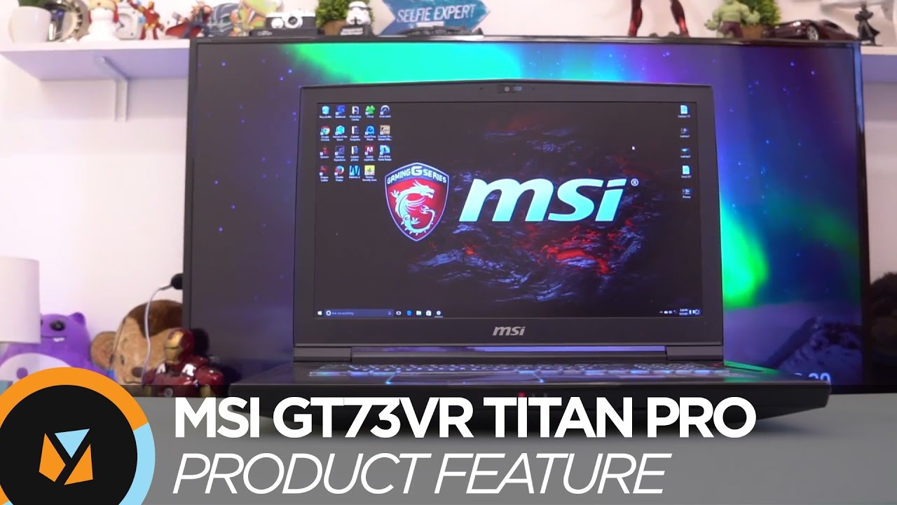 MSI GT73VR Titan Pro Review