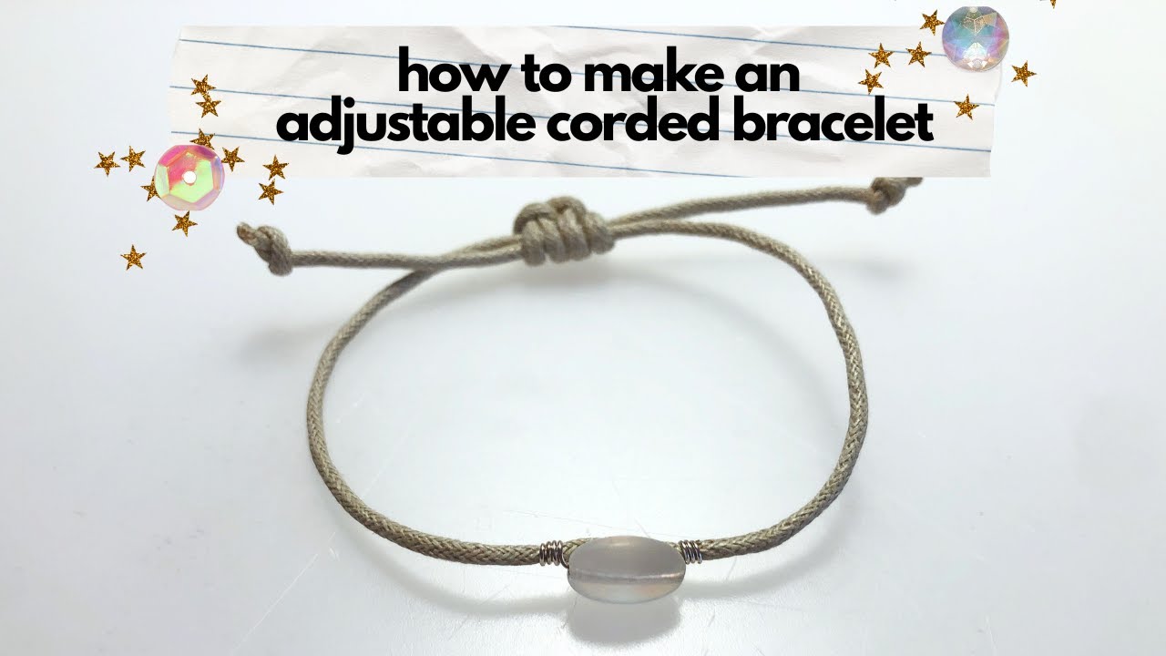 how to make an adjustable corded bracelet | bracelet tutorial