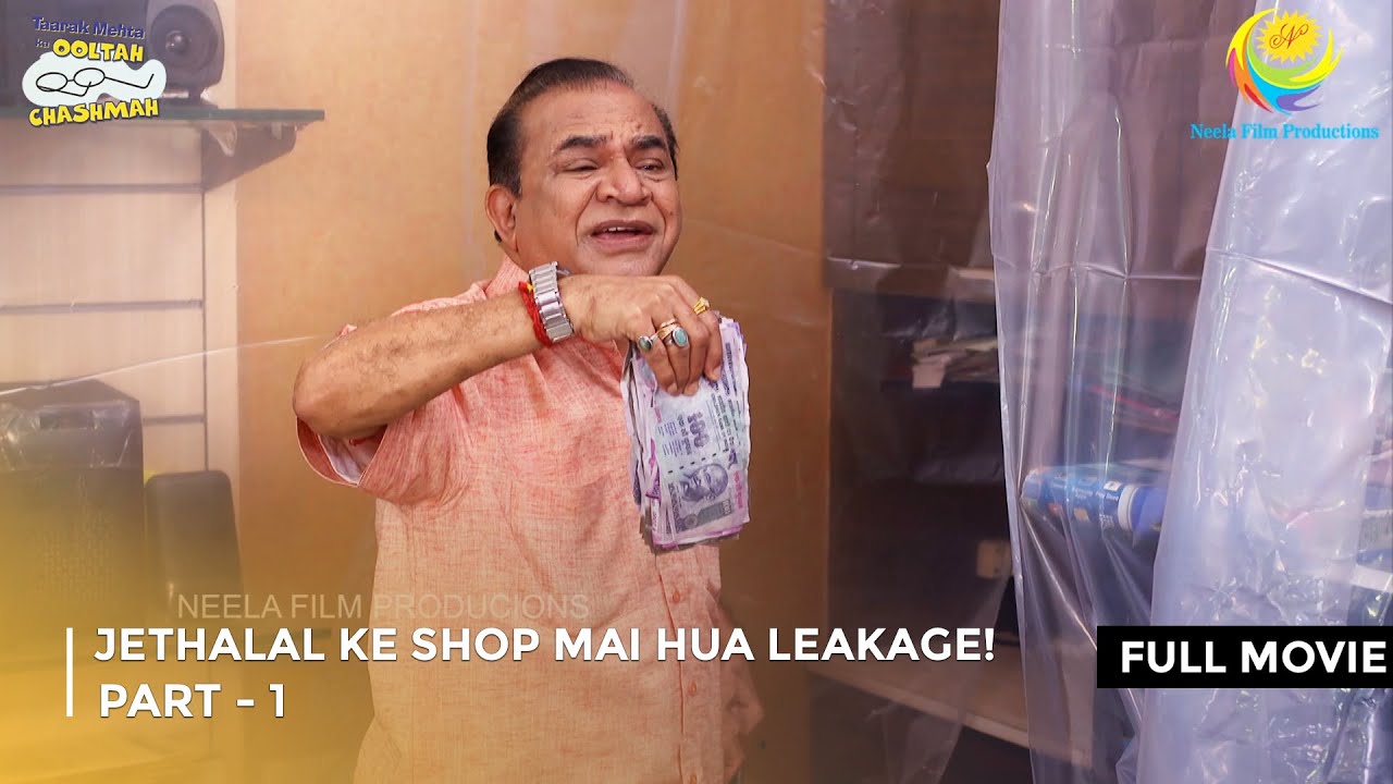 Jethalal Ke Shop Mai Hua Leakage! I FULL MOVIE | Part 1 | Taarak Mehta Ka Ooltah Chashmah