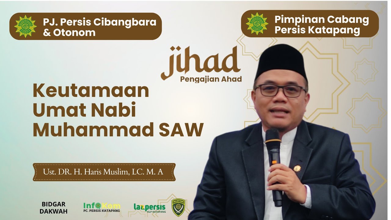 Al Ustadz DR.H.Haris Muslim, LC. MA || Keutamaan Umat Nabi Muhammad SAW
