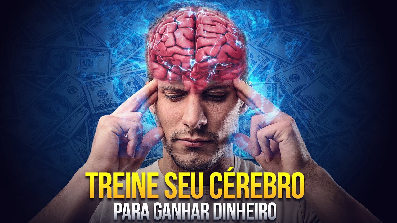 A Melhor Forma de Treinar Seu C&eacute;rebro Para Ganhar Mais Dinheiro