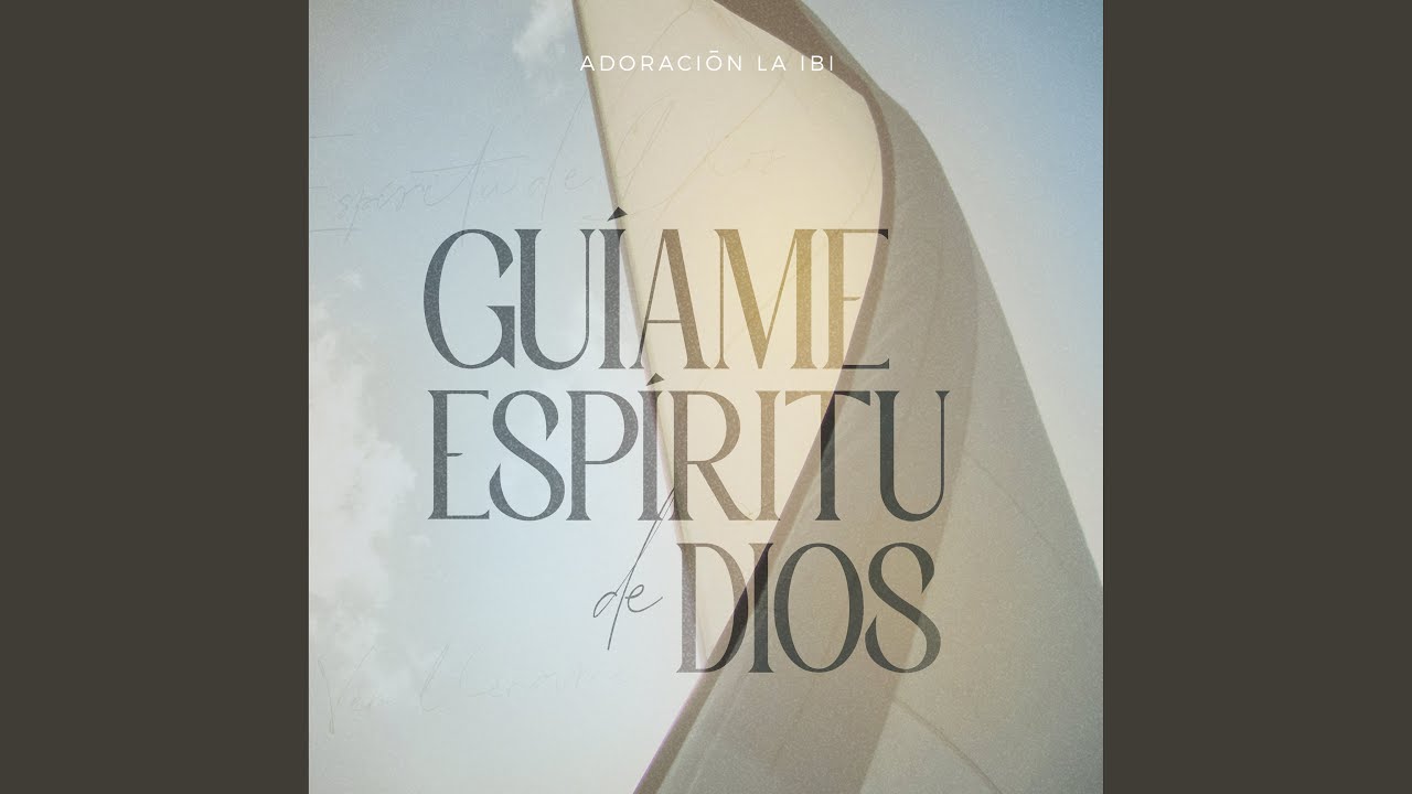 Gu&iacute;ame Esp&iacute;ritu de Dios (versi&oacute;n ac&uacute;stica)