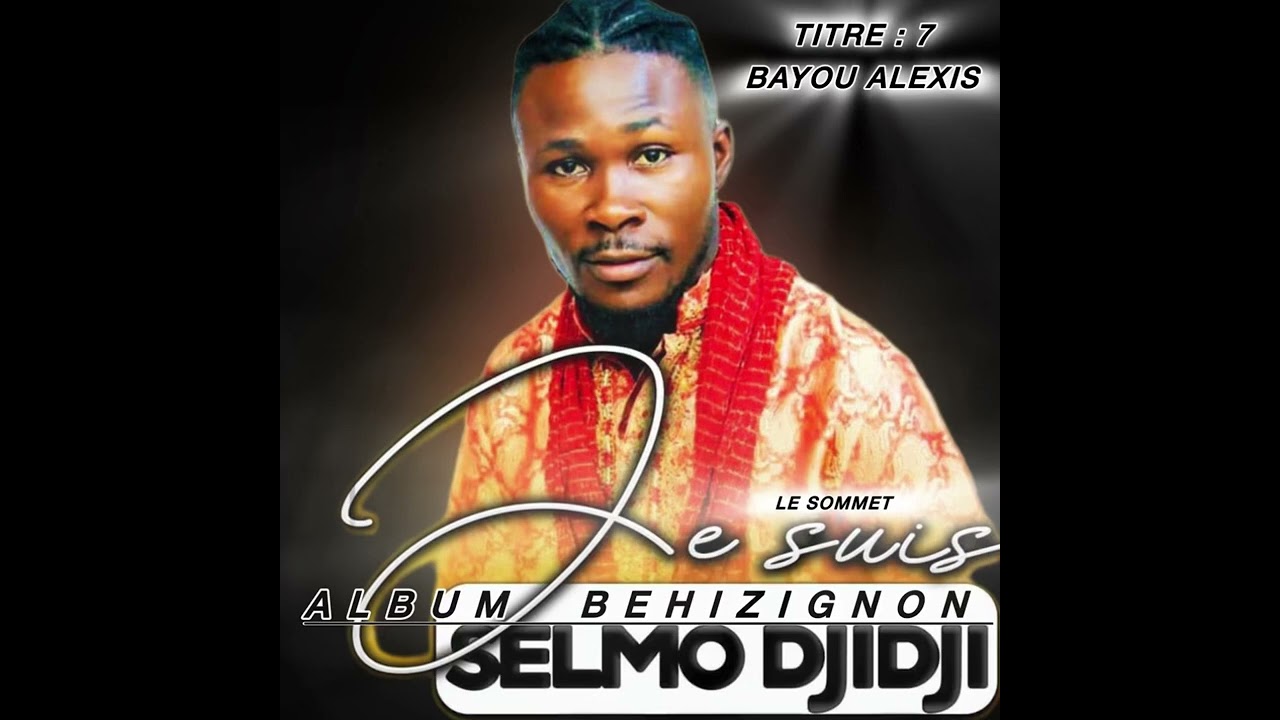 SELMO DJIDJI TITRE : 7 _ ( BAYOU ALEXIS ) ALBUM BEHIZIGNON