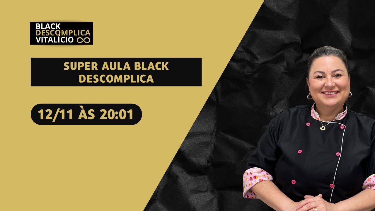 SUPER AULA BLACK DESCOMPLICA