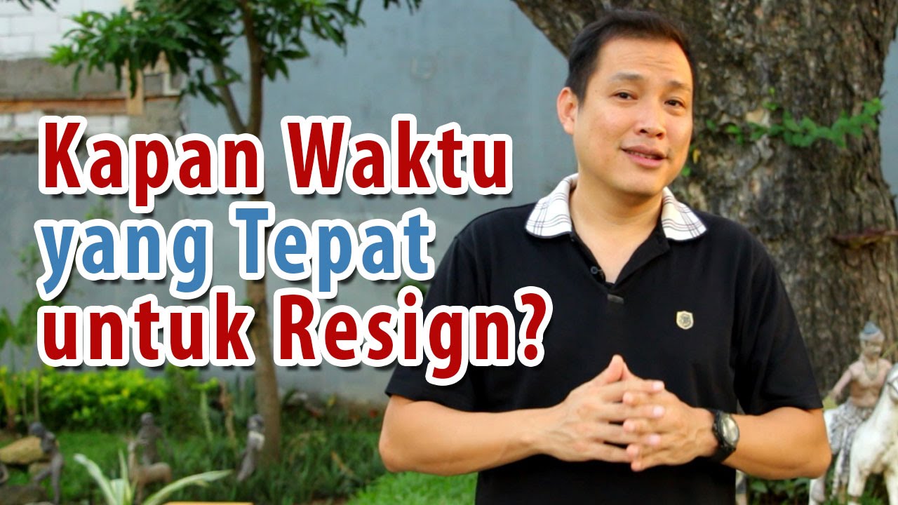 Kapan Waktu yang Tepat untuk Resign?