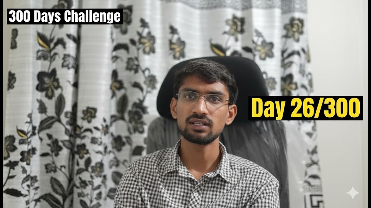 Day 26/300 – 26 Days of Consistency 🔥 | 300 Days Challenge