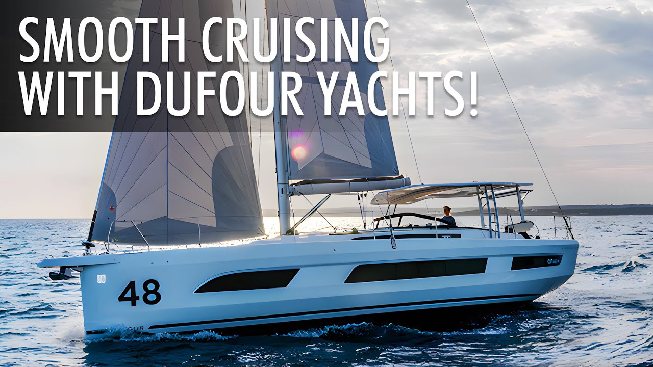 Top 3 Cruising Sailboats From Dufour Yachts | Price & Features