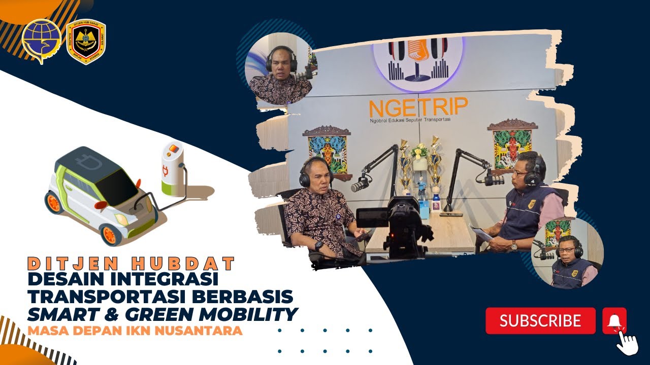 Ditjen Hubdat Desain Integrasi Transportasi Smart & Green Mobility untuk Masa Depan IKN Nusantara