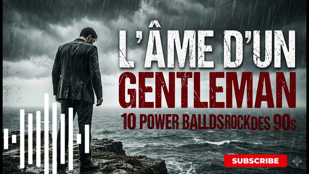 L’Âme d’un Gentleman : 10 Power Ballads Rock des 90s (Broken Heart & Stoicism)