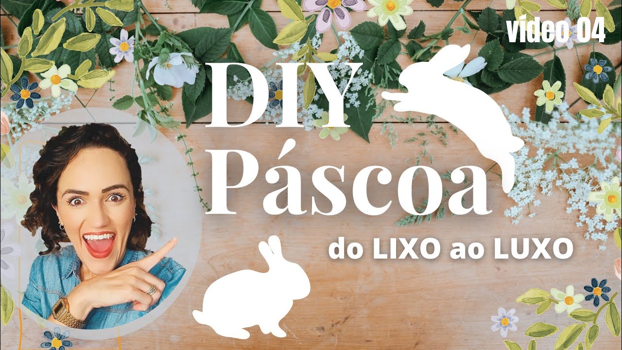 Decoração de Páscoa gastando pouco/ do lixo ao luxo